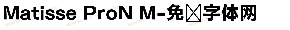 Matisse ProN M字体转换